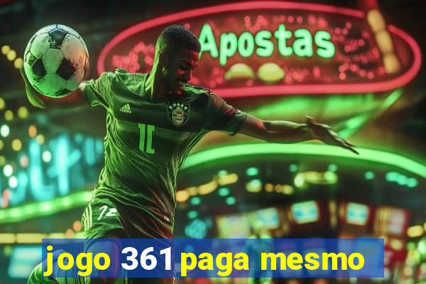 jogo 361 paga mesmo